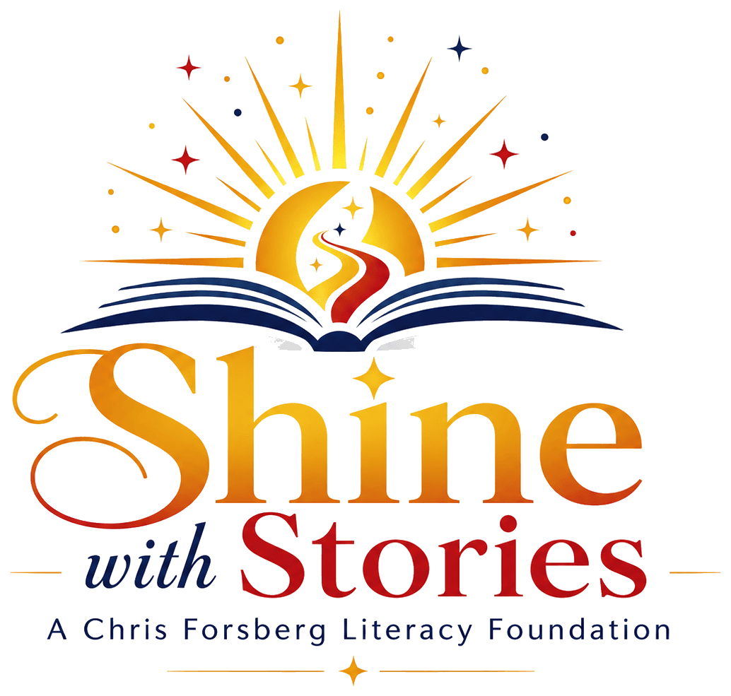 Shine with Stories, a Chris Forsberg Literacy Foundation